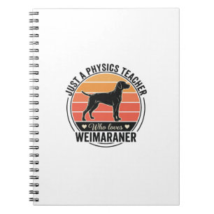 Caderno Espiral Professor de Física Ama Weimaraner Design de Cacho