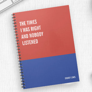 Caderno Espiral Quando eu estava certo e ninguém escutou, Snarky
