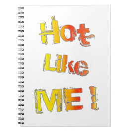 Caderno Espiral Quente Como Você!