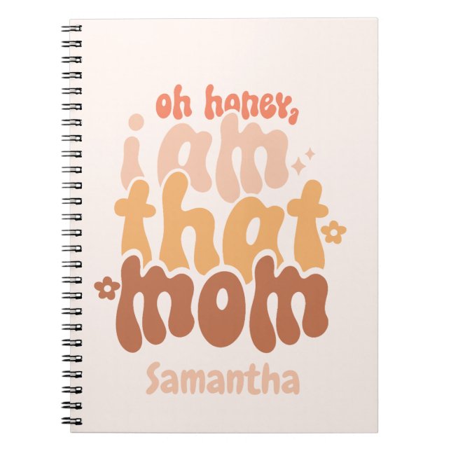 Caderno Espiral Querida, Sou Aquela Mãe (Frente)