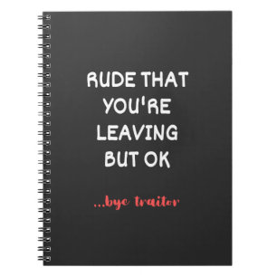 Caderno Espiral Rude que você está saindo, mas está bem