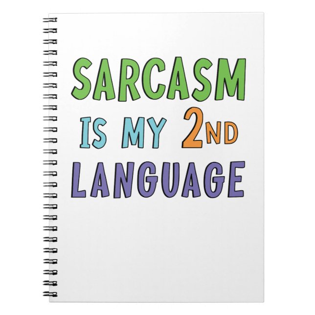 Caderno Espiral Sarcasmo é o meu segundo idioma (Frente)