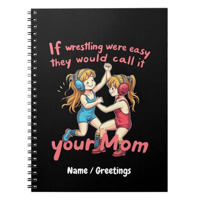 Caderno Espiral Se A Luta Estiver Fácil, Chamarão-Lhe Mãe (Frente)