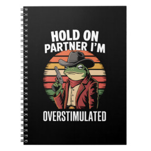 Caderno Espiral Segure Parceiro Estou Superestimulado Sapo Caubói