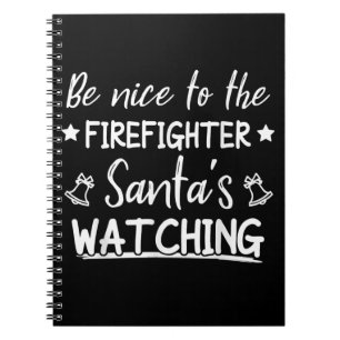 Caderno Espiral Seja Bom Para O Bombeiro Santas Ver Engraçado