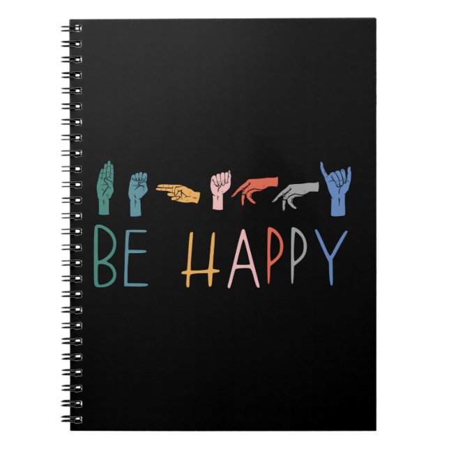 Caderno Espiral Seja feliz, colorido, com o idioma do sinal ASL da (Frente)