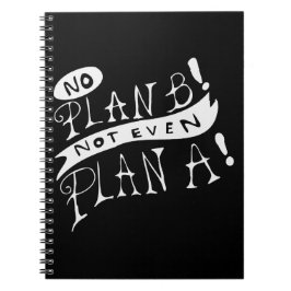 Caderno Espiral Sem Plano B Nem Mesmo Plano A