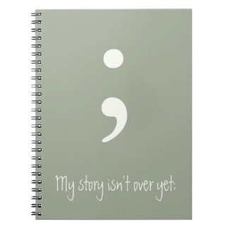 Caderno Espiral Semicolon / Minha história ainda não acabou;