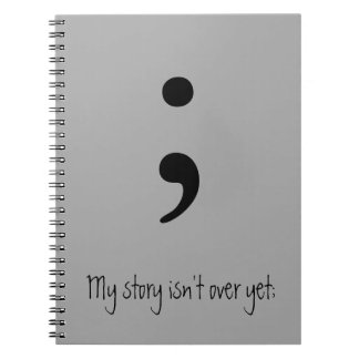 Caderno Espiral Semicolon / Minha história ainda não acabou;