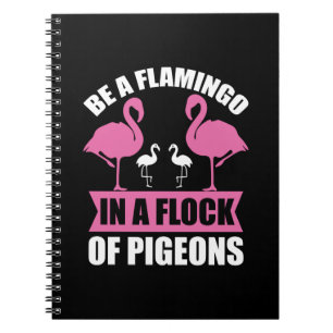 Caderno Espiral Ser Flamingo Num Bando De Pombos-18716