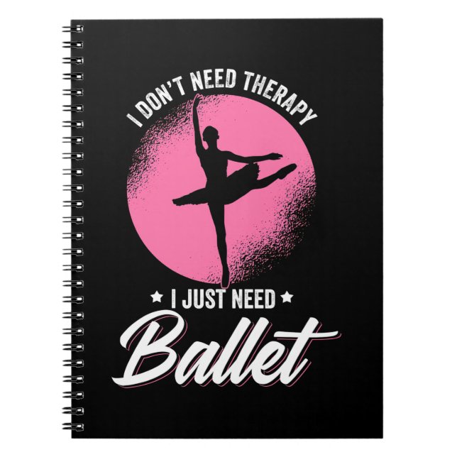Caderno Espiral Só preciso de dança de Balé (Frente)