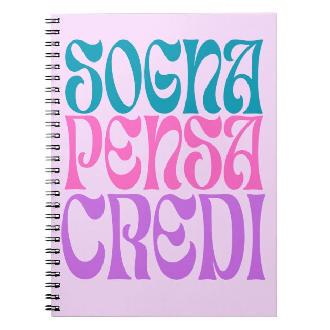 Caderno Espiral Sogna Pensa Credi (Frente)