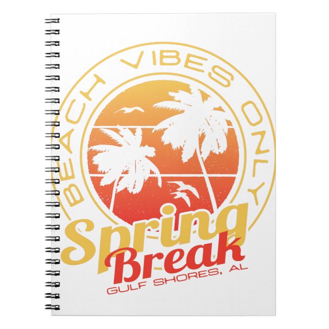 Caderno Espiral Spring Break Beach Vibes Apenas Golfo Shores Alaba (Frente)