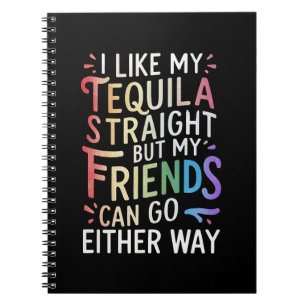 Caderno Espiral Tequila Amigos Heterossexuais Vão de Qualquer Mane
