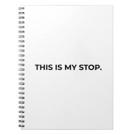 Caderno Espiral This Is My Stop Minimalist Professional Notebook
