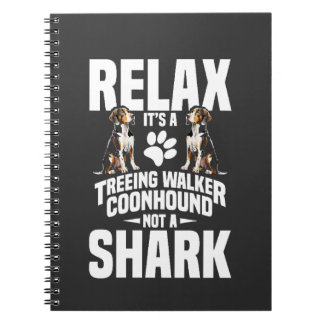 Caderno Espiral Treeing Walker Coonhound Owner Puppy Relax It�s