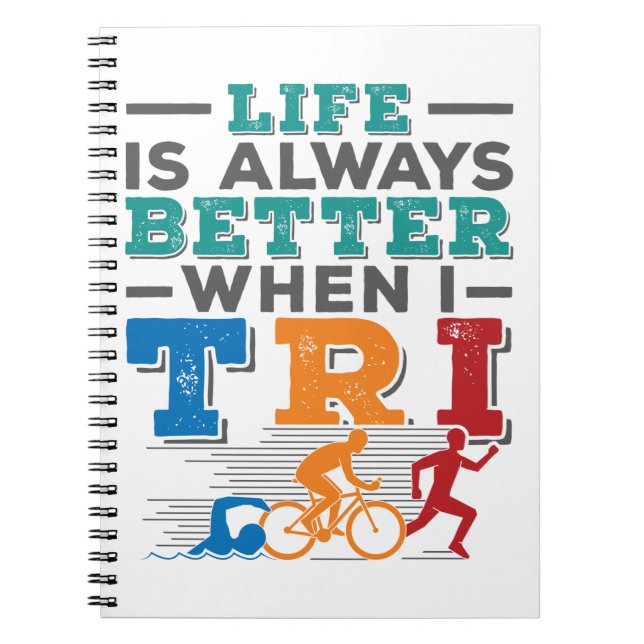 Caderno Espiral Triathlon Engraçado A Vida Sempre É Melhor Quando  (Frente)