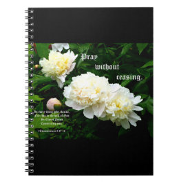 Caderno Espiral Trio de Peônia Branca, 1 Tessalonicenses 5:17-18