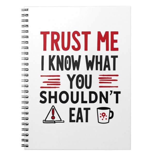 Caderno Espiral Trust Me, I Know What You Shouldn’t Eat (Frente)