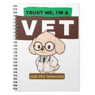 Caderno Espiral Trust Me, I’m a Vet (Not the Internet)–Vet Design