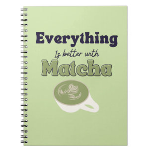 Caderno Espiral Tudo é melhor com matcha, Matcha Green Tea