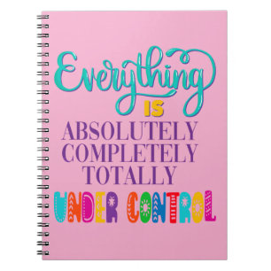 Caderno Espiral Tudo Está Totalmente Sob Controle