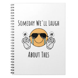 Caderno Espiral Um dia Riremos Sobre Isso