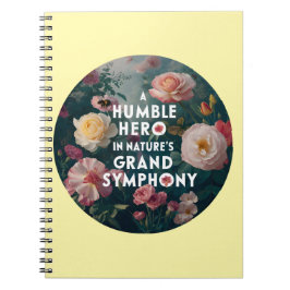Caderno Espiral Um Humilde Herói na Grande Sinfonia da Natureza