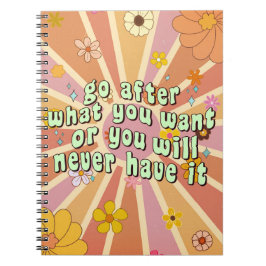 Caderno Espiral Vá atrás do que você quer uma citação inspiradora