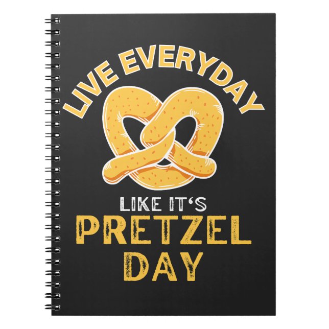 Caderno Espiral Viva todos os dias como se fosse o dia Pretzel (Frente)