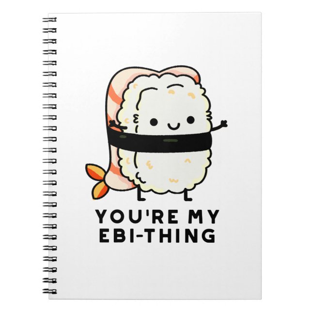 Caderno Espiral Você é Minha Coisa Ebi Engraçada Piada de Sushi (Frente)