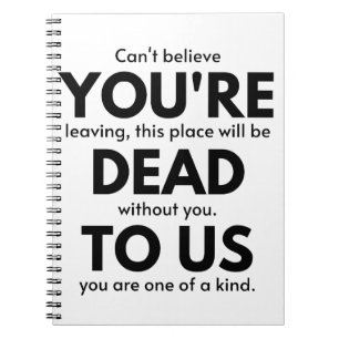 Caderno Espiral Você é Morto de nós, Colega de Trabalho Deixand