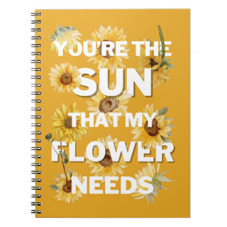 Caderno Espiral Você É O Sol Que Minha Flor Precisa