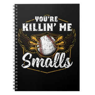 Caderno Espiral Você está me matando, cheira beisebol engraçado