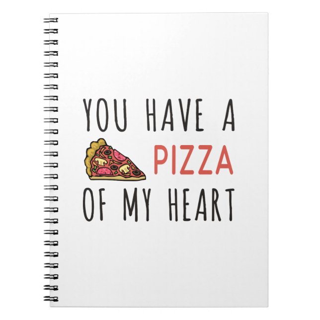 Caderno Espiral Você tem uma pizza do meu coração (Frente)
