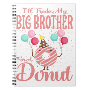 Caderno Espiral Vou trocar meu irmão por uma Rosquinha