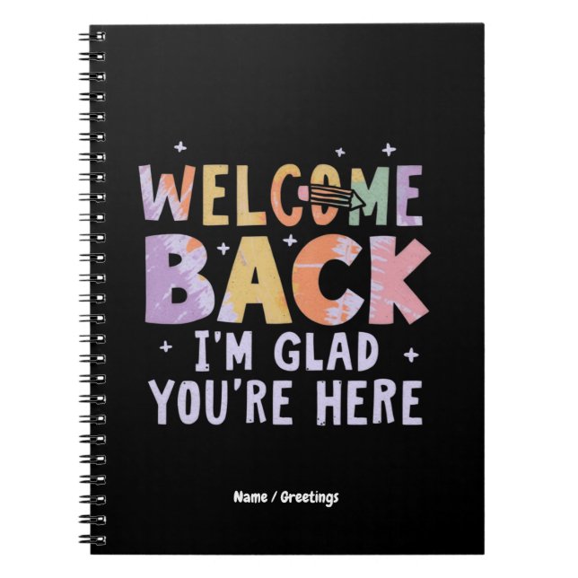 Caderno Espiral Welcome Back I'm Glad You're Here First Day School (Frente)