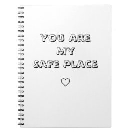Caderno Espiral You Are My Safe Place Notebook