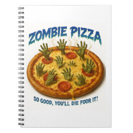 Caderno Espiral Zombie Pizza "Que Bom Que Você Morrerá Por Isso!"