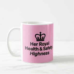 Café A caneca "Sua Alteza Real de Saúde e Segurança"