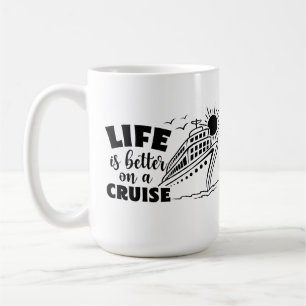 Café a vida é melhor numa caneca de cruzeiro