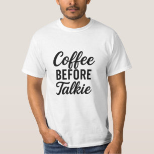 Café antes de Talkie T-Shirt Engraçada Com Café