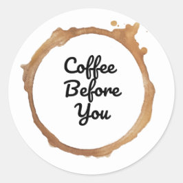 Café Antes De Você | Primeiro Autocolante de café