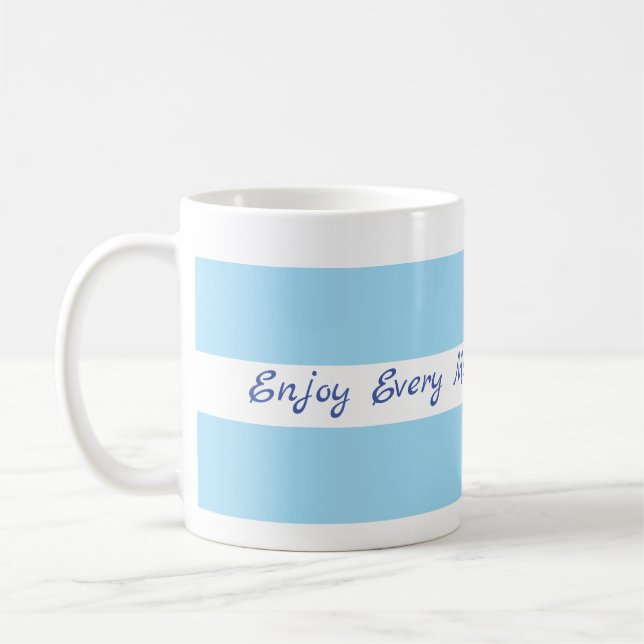 Café Aprecie cada minuto de cada caneca do dia (Esquerda)