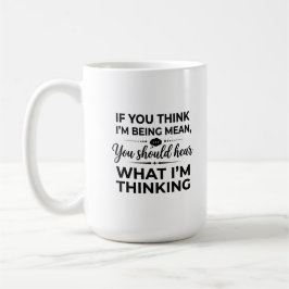 Café Caneca Clássica de 15 oz: Deve Pensar Significar O