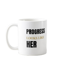 Caneca de 11oz Progress Looks Like Her – Dia Inter