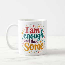 Café Caneca de Afirmação Eu Sou Suficiente E Mais Um Po