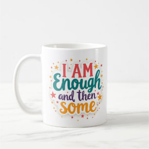 Café Caneca de Autoamor 'Eu Sou Suficiente e Mais Um Po