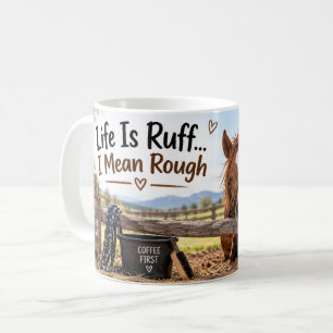 Café Caneca de Cavalo Vida É Áspera Quero Dizer Difícil