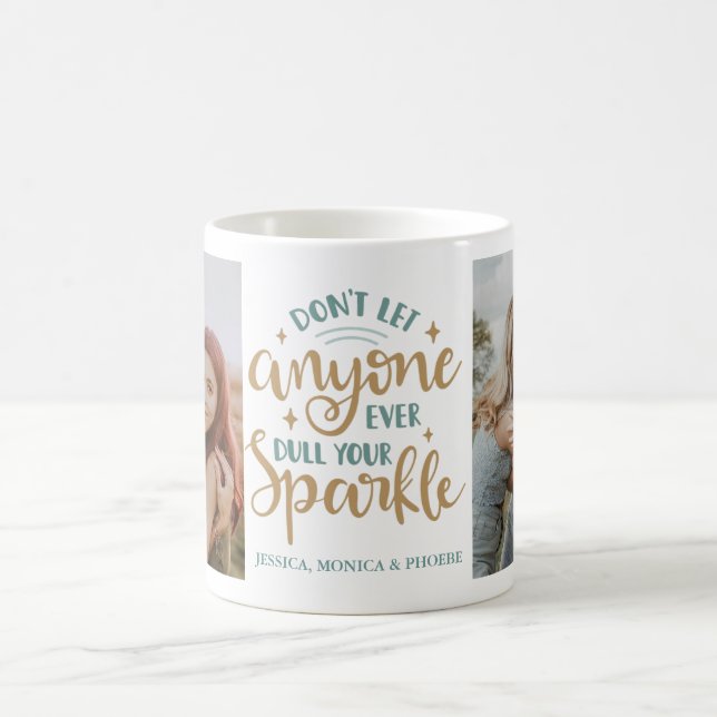 Café Caneca de Foto "Não Deixe Ninguém Apagar Seu Brilh (Centro)